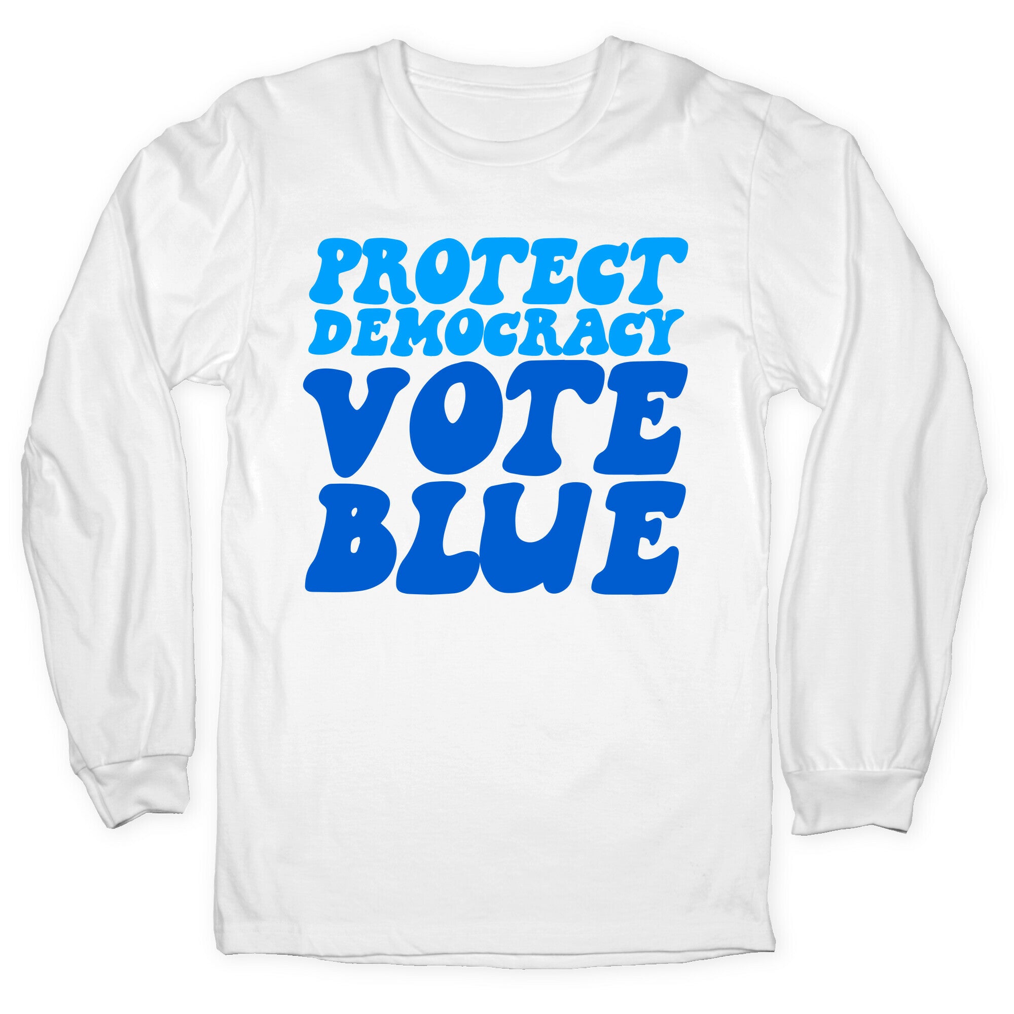 Protect Democracy Vote Blue Longsleeve Tee