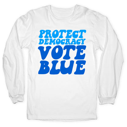 Protect Democracy Vote Blue Longsleeve Tee