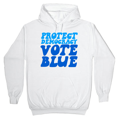 Protect Democracy Vote Blue Hoodie