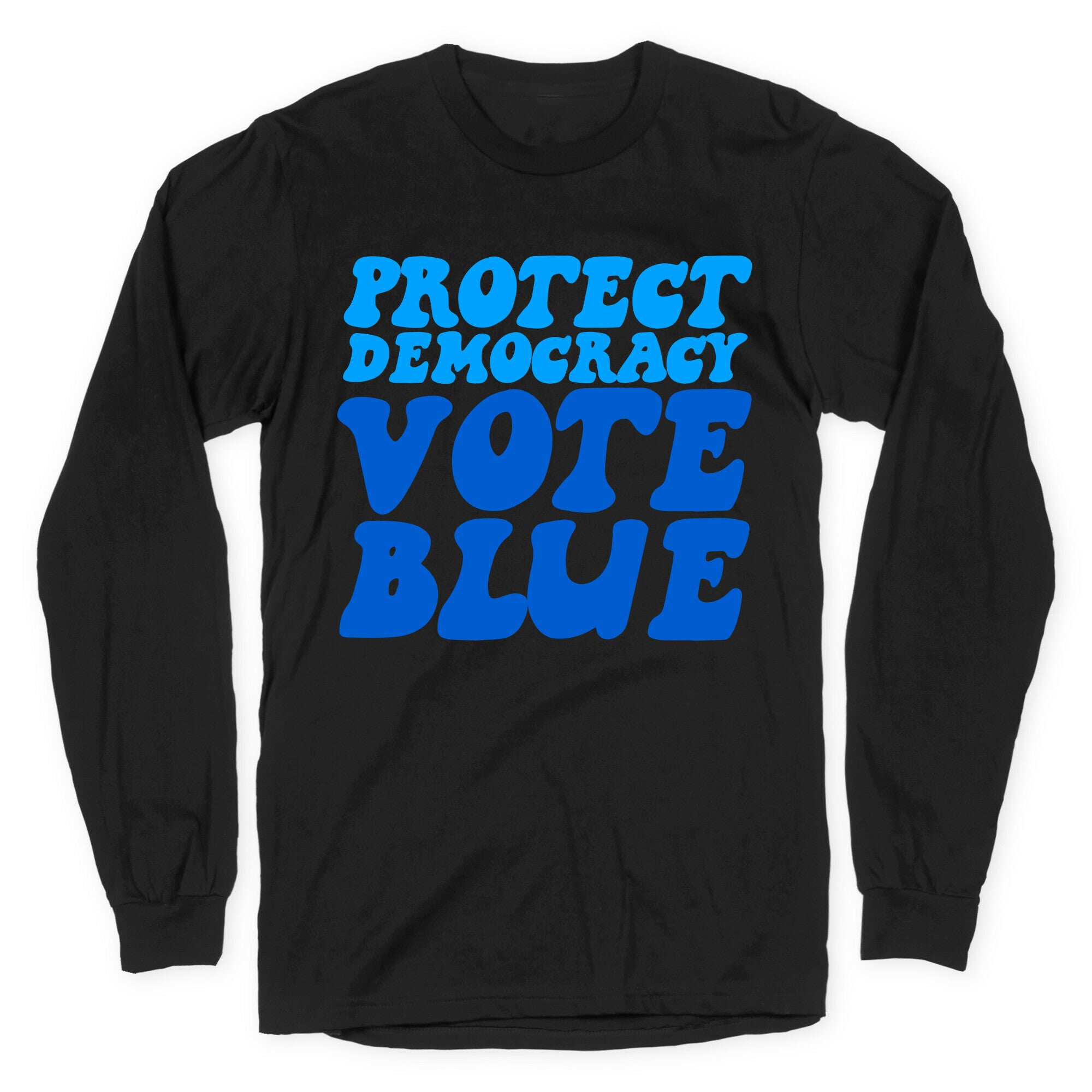Protect Democracy Vote Blue Longsleeve Tee