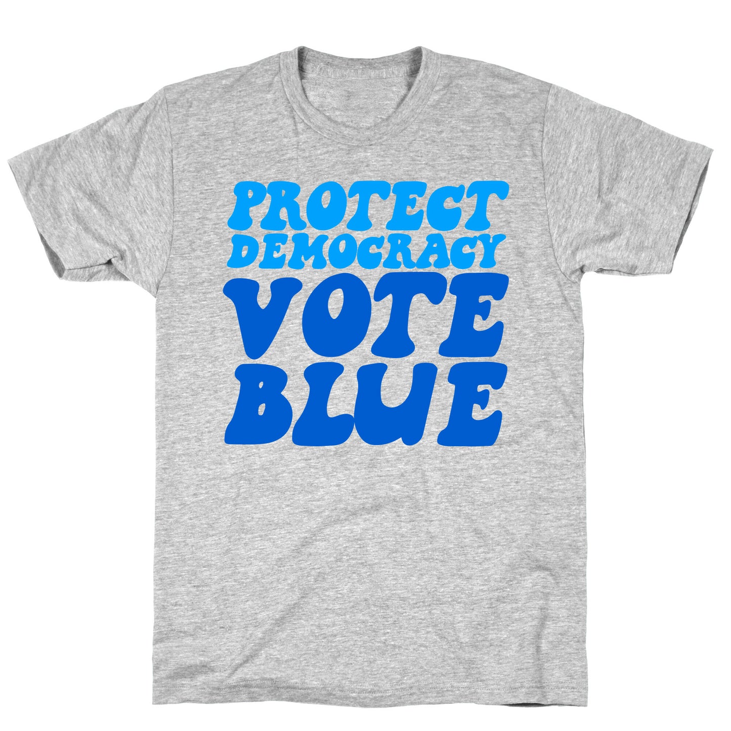 Protect Democracy Vote Blue T-Shirt