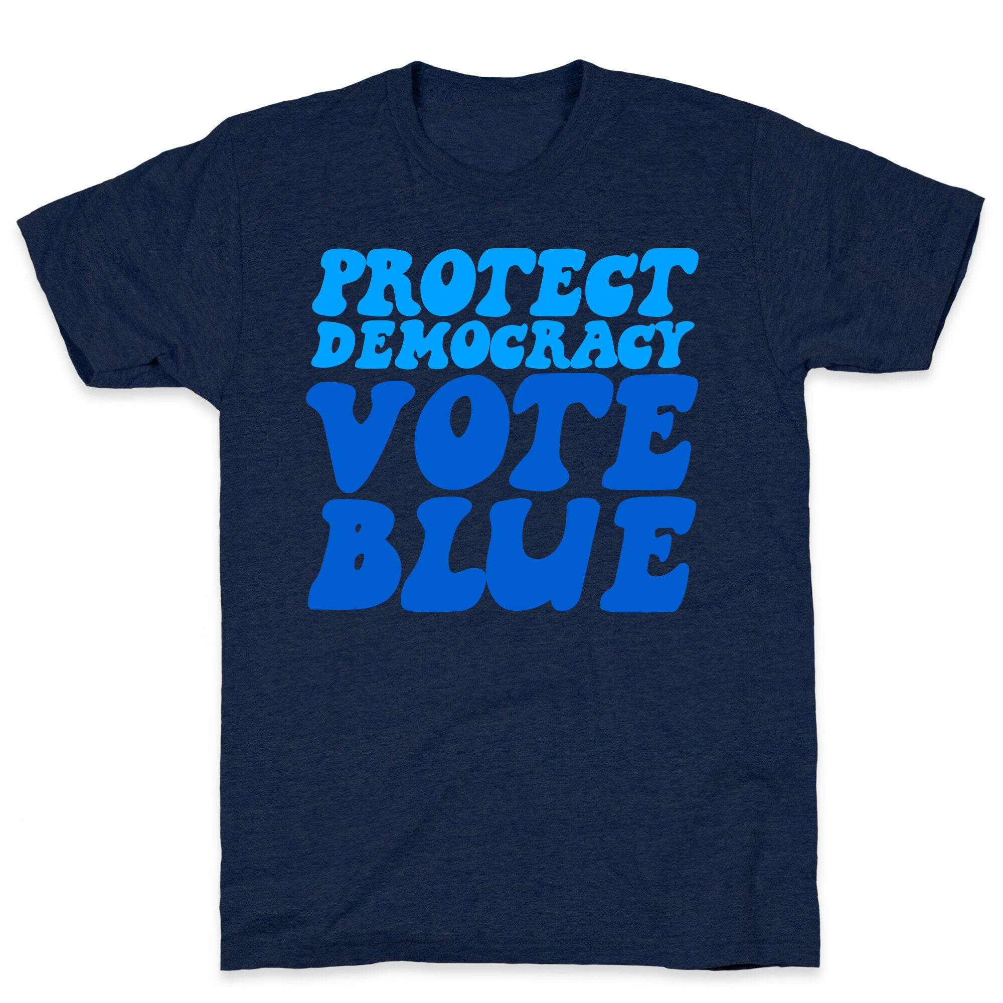 Protect Democracy Vote Blue T-Shirt