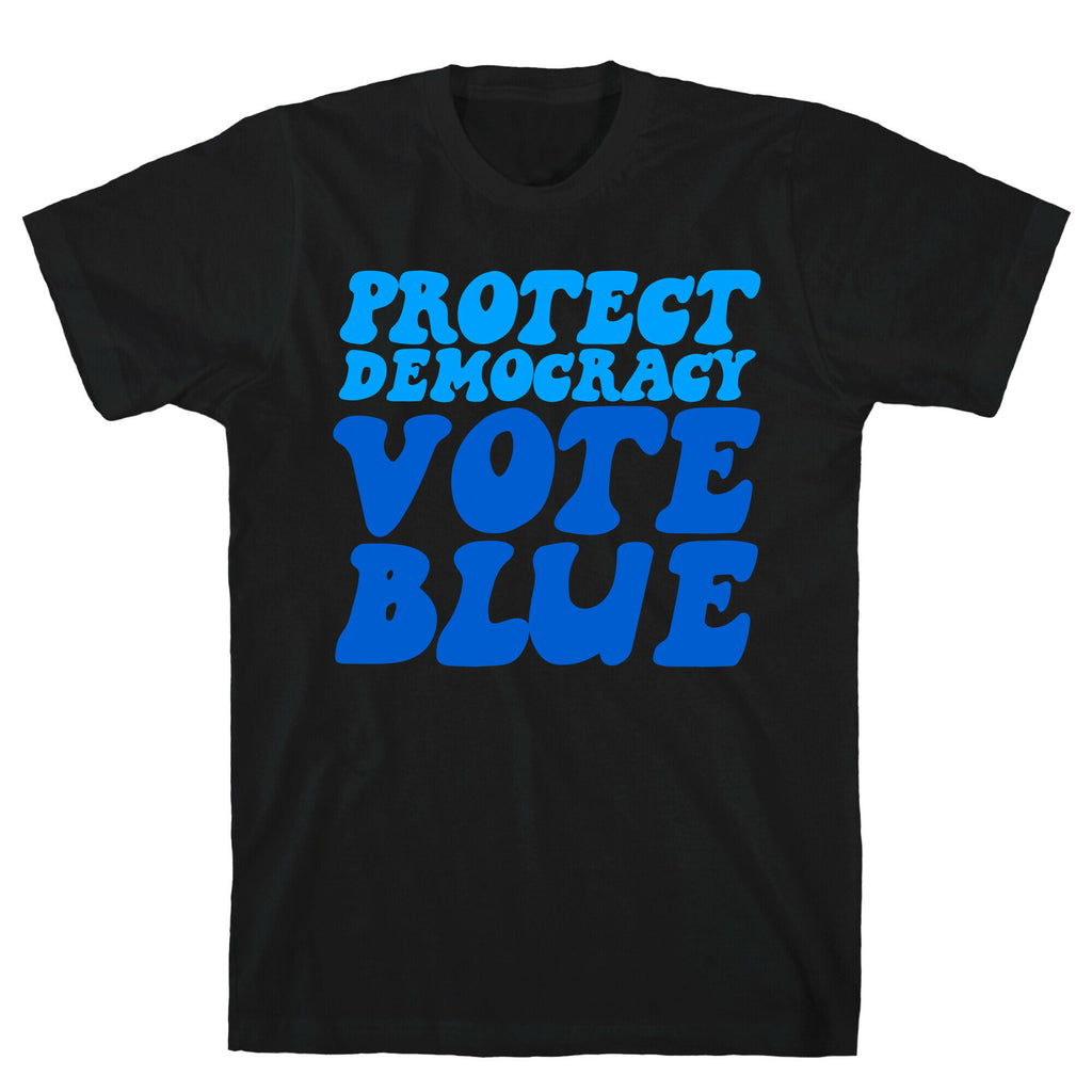 Protect Democracy Vote Blue T-Shirt