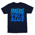 Protect Democracy Vote Blue T-Shirt