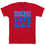 Protect Democracy Vote Blue T-Shirt