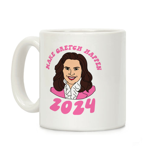 Make Gretch Happen Coffee Mug