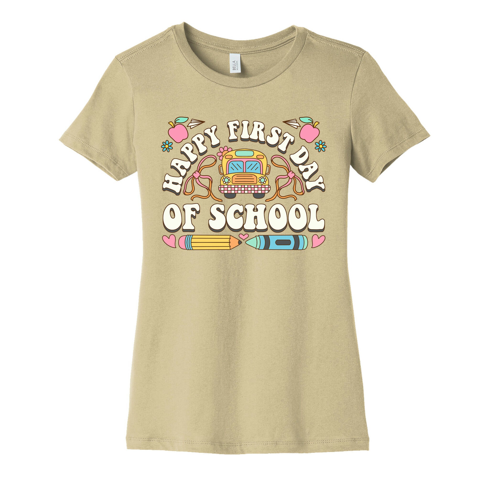 Happy First Day Of School Womens Cotton Tee