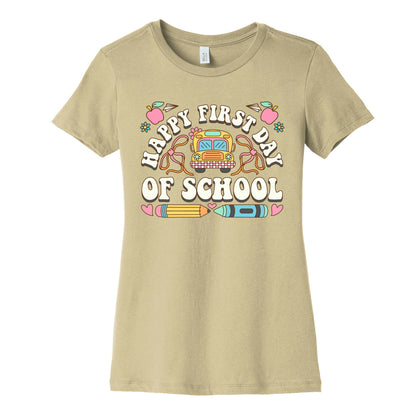 Happy First Day Of School Womens Cotton Tee