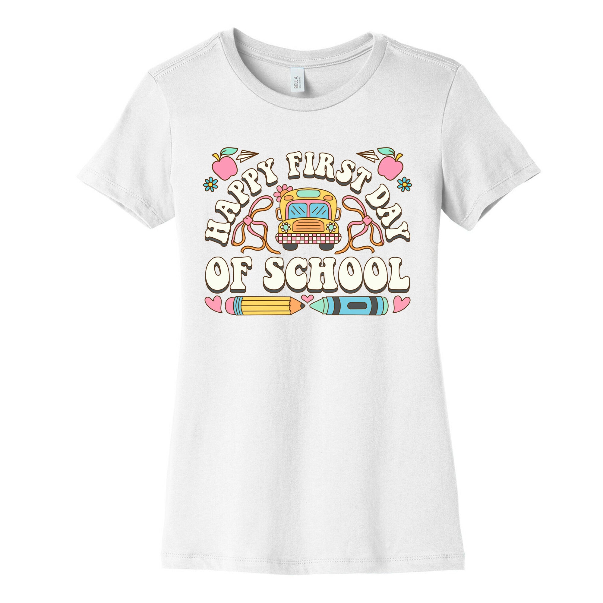 Happy First Day Of School Womens Cotton Tee