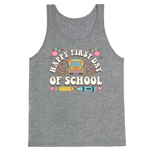 Happy First Day Of School Tank Top