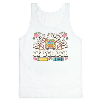 Happy First Day Of School Tank Top