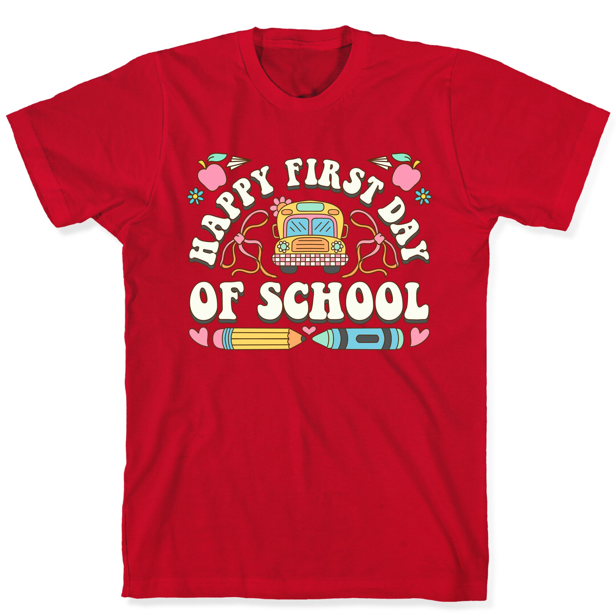 Happy First Day Of School T-Shirt
