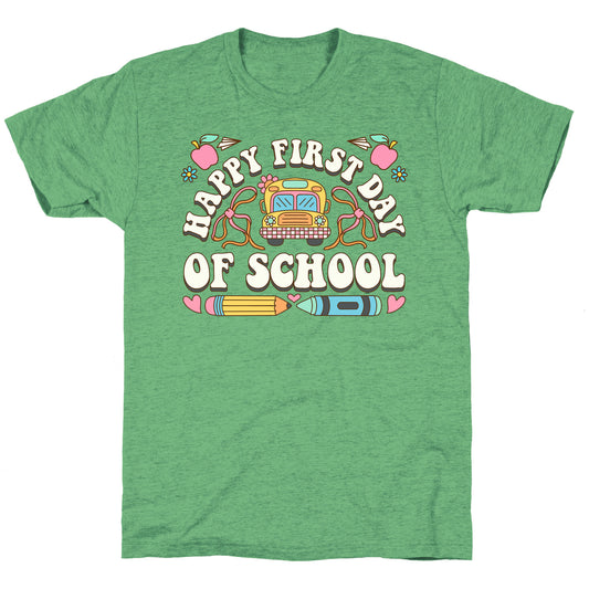 Happy First Day Of School Unisex Triblend Tee