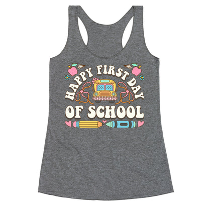 Happy First Day Of School Racerback Tank