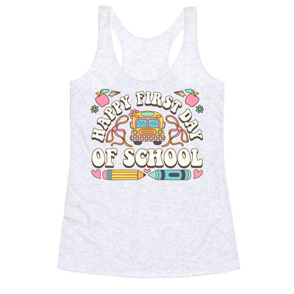 Happy First Day Of School Racerback Tank