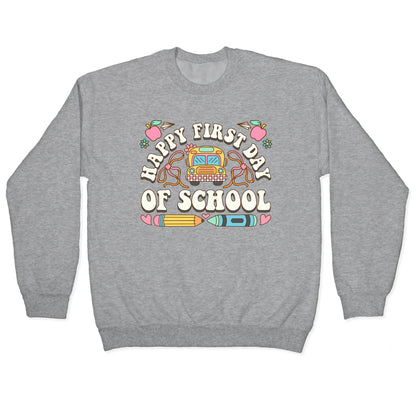 Happy First Day Of School Crewneck Sweatshirt