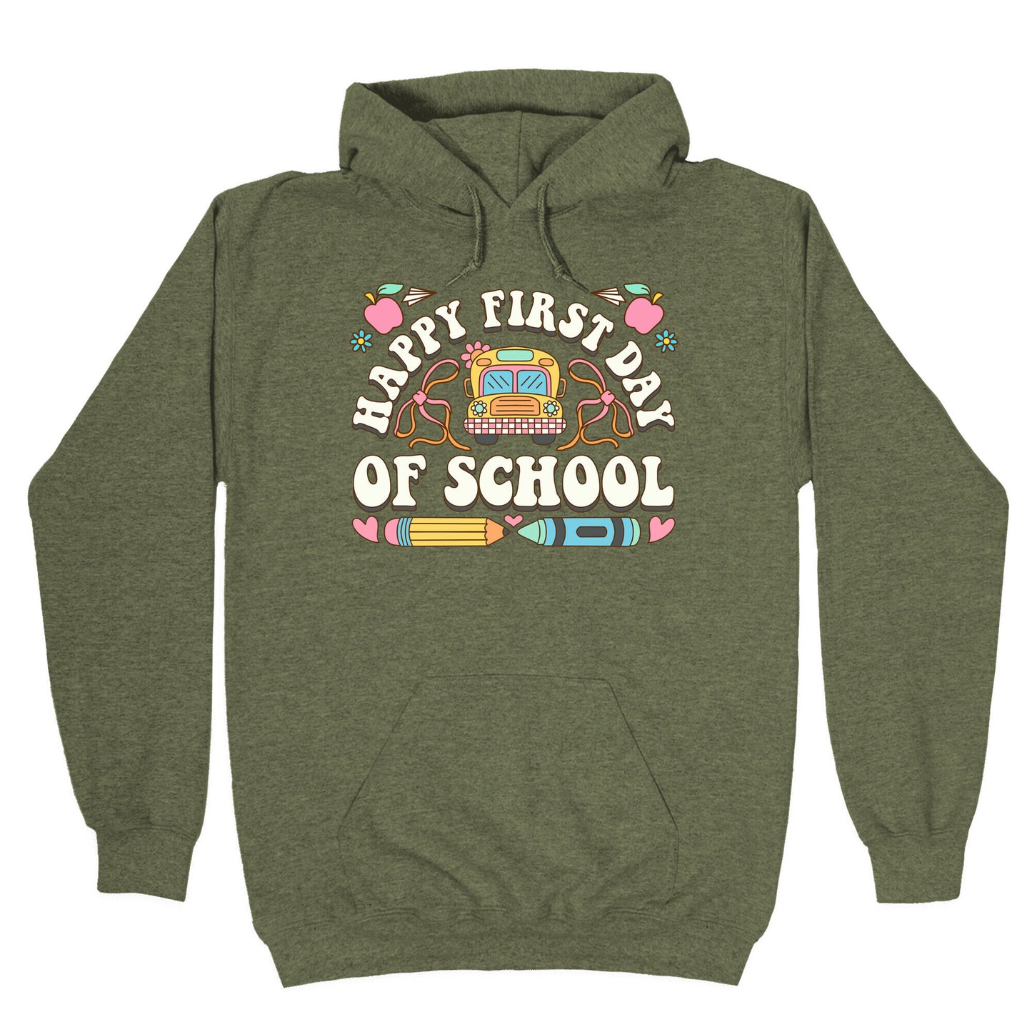 Happy First Day Of School Hoodie