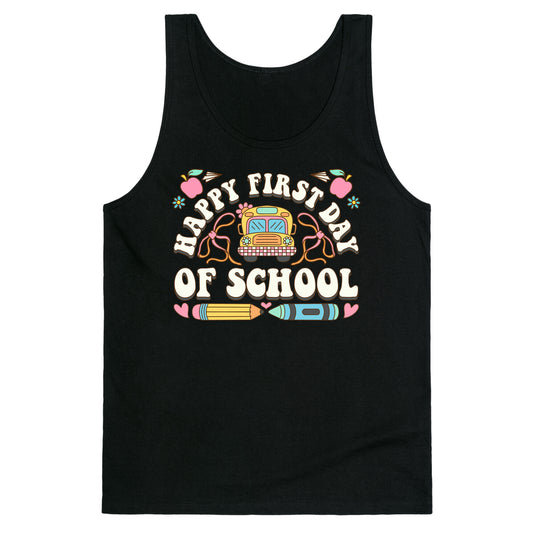 Happy First Day Of School Tank Top