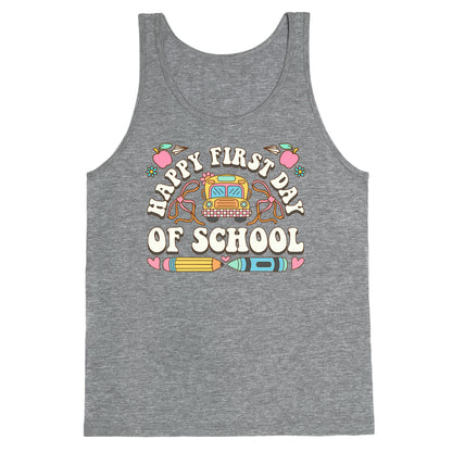 Happy First Day Of School Tank Top