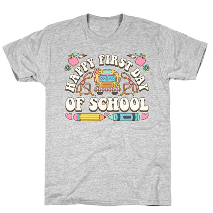 Happy First Day Of School T-Shirt