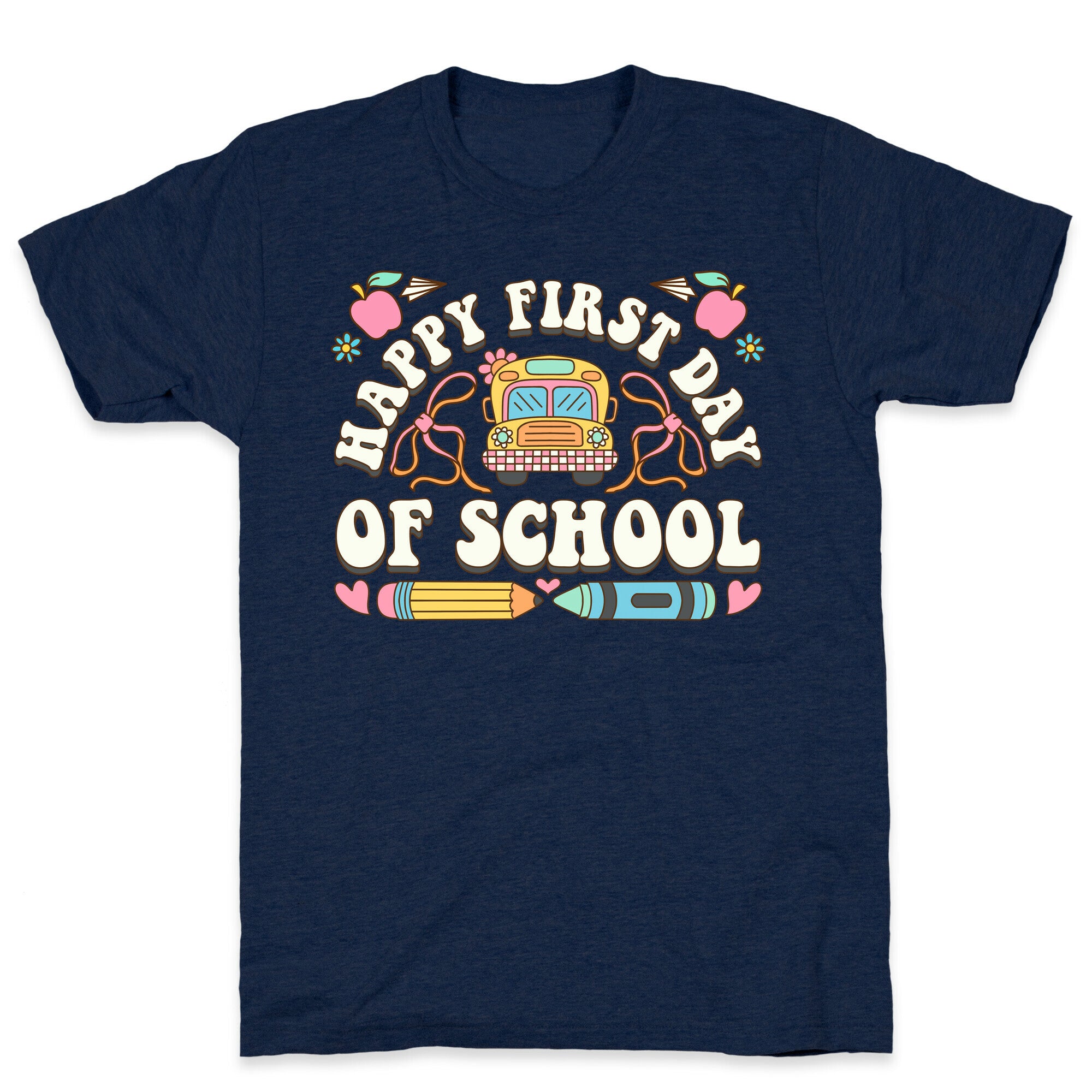 Happy First Day Of School T-Shirt