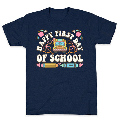 Happy First Day Of School T-Shirt