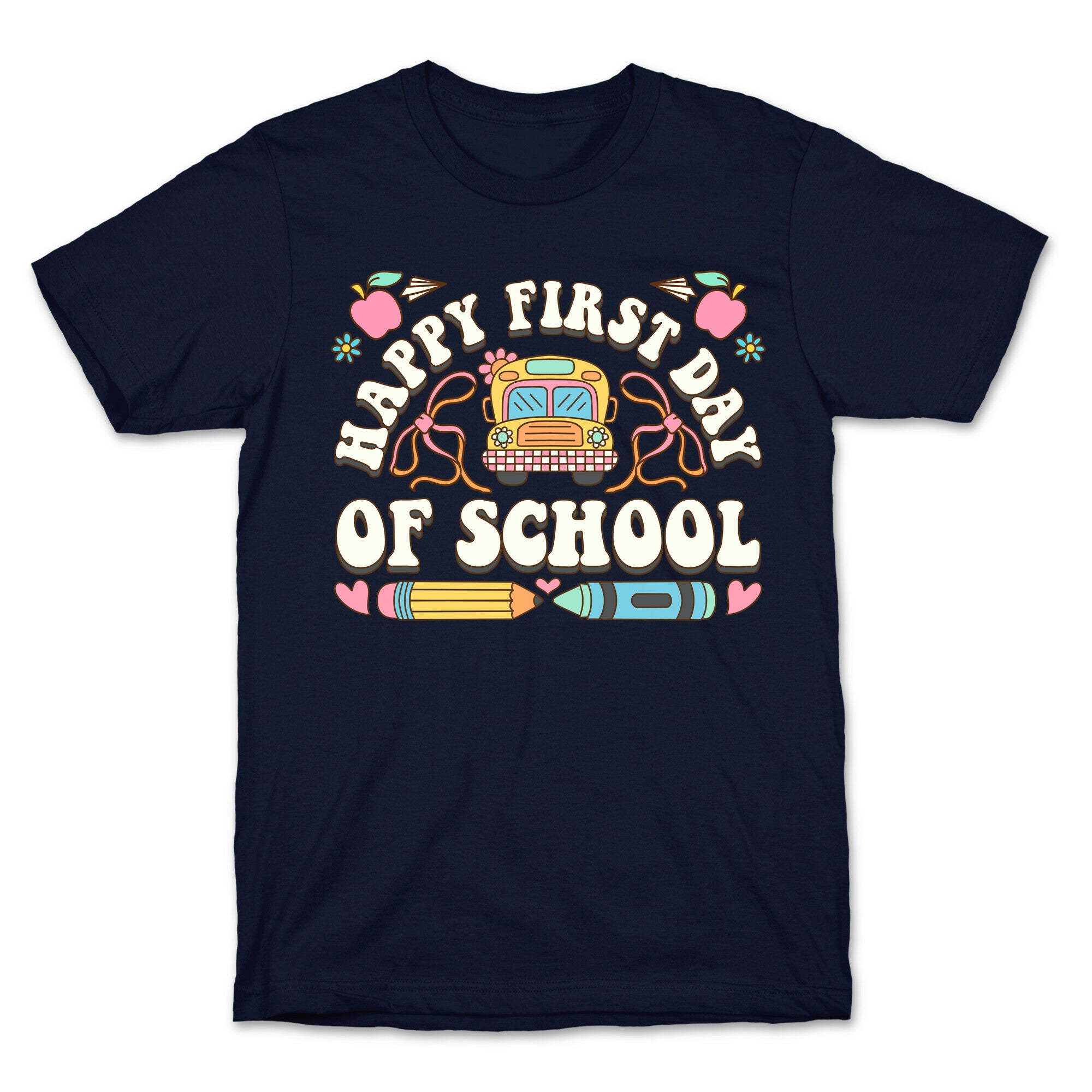 Happy First Day Of School T-Shirt