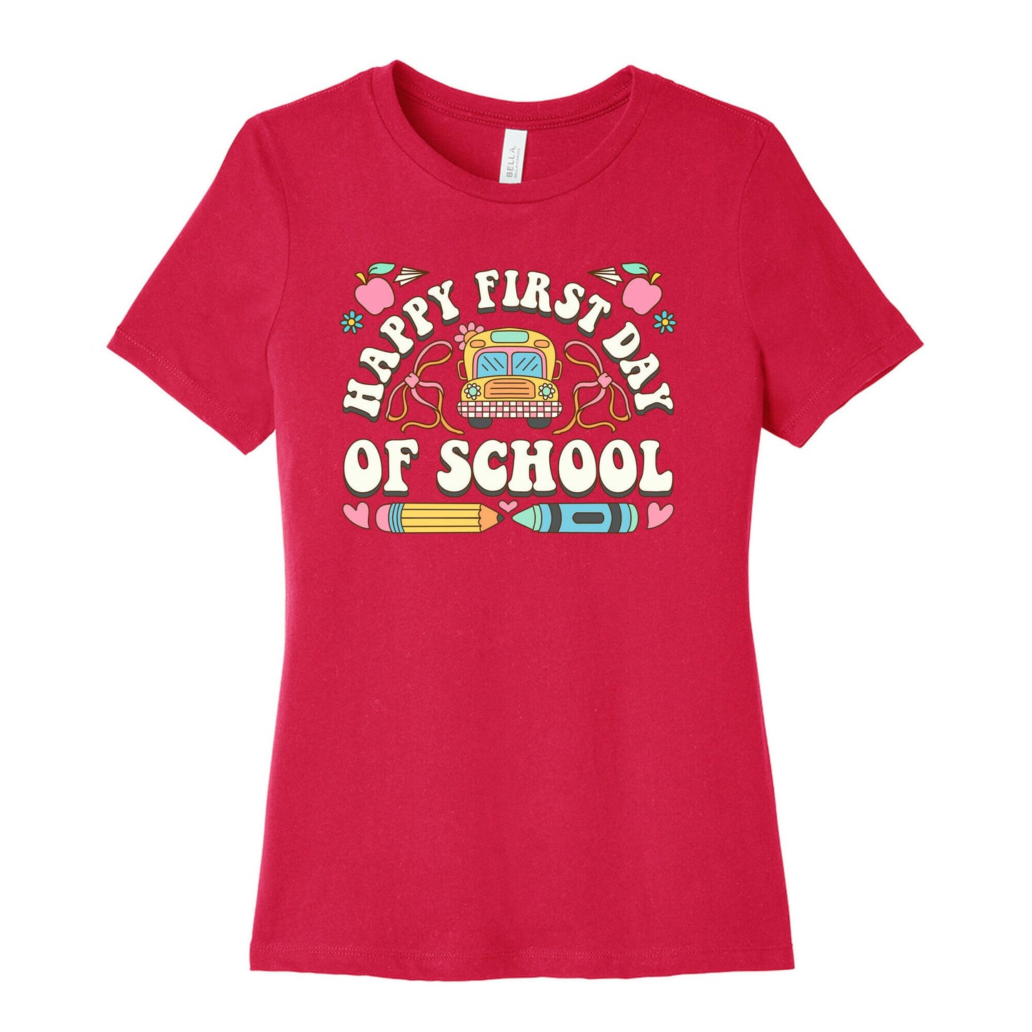 Happy First Day Of School Womens Cotton Tee