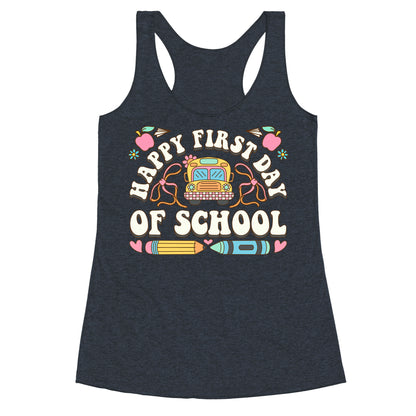 Happy First Day Of School Racerback Tank