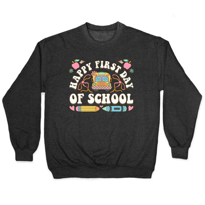 Happy First Day Of School Crewneck Sweatshirt