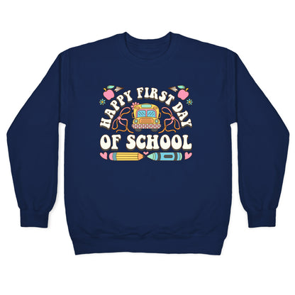 Happy First Day Of School Crewneck Sweatshirt