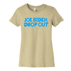 Joe Biden, Drop Out Womens Cotton Tee