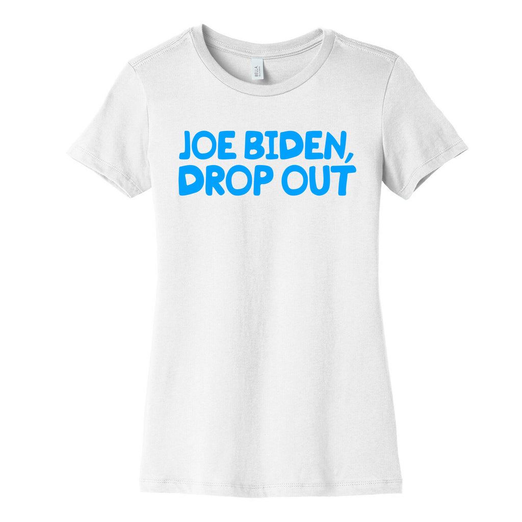Joe Biden, Drop Out Womens Cotton Tee