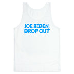 Joe Biden, Drop Out Tank Top