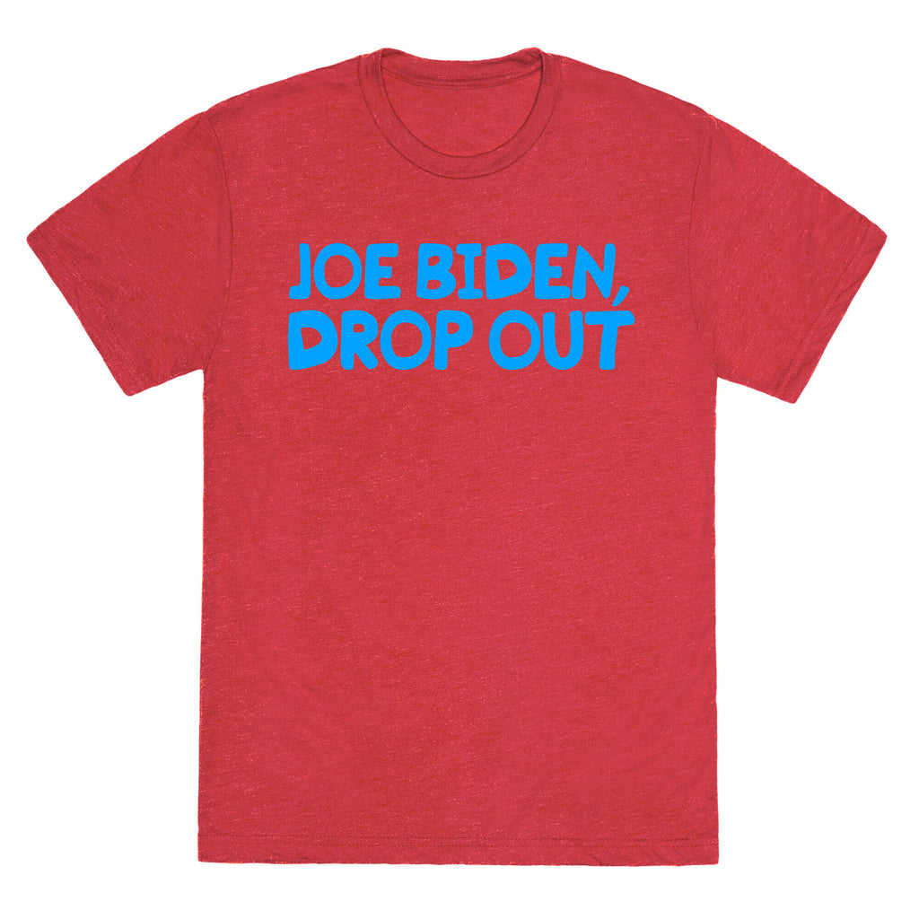 Joe Biden, Drop Out Unisex Triblend Tee