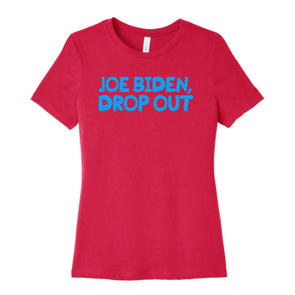 Joe Biden, Drop Out Womens Cotton Tee