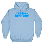 Joe Biden, Drop Out Hoodie