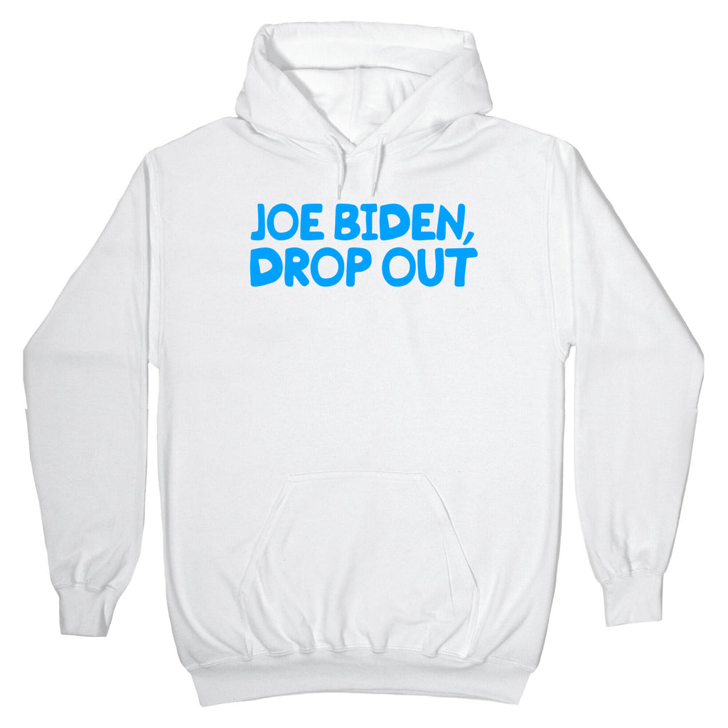 Joe Biden, Drop Out Hoodie