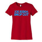 Joe Biden, Drop Out Womens Cotton Tee