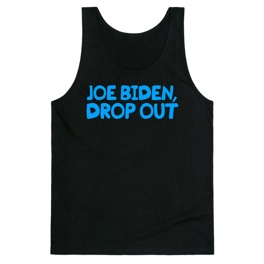 Joe Biden, Drop Out Tank Top