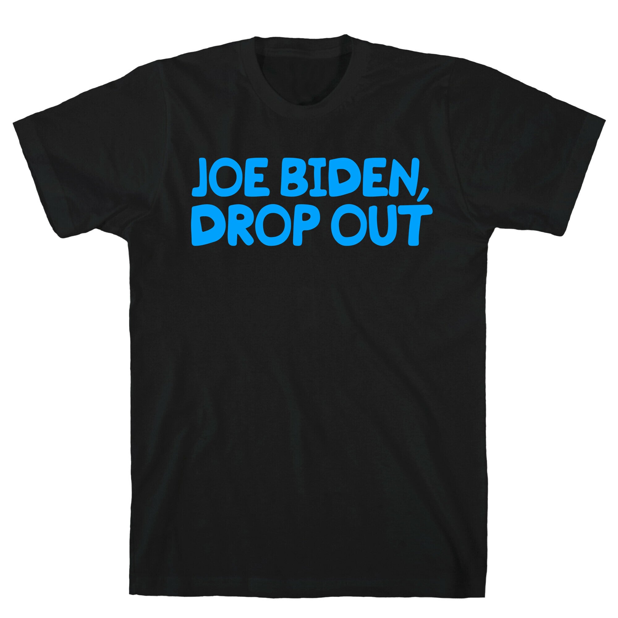 Joe Biden, Drop Out T-Shirt