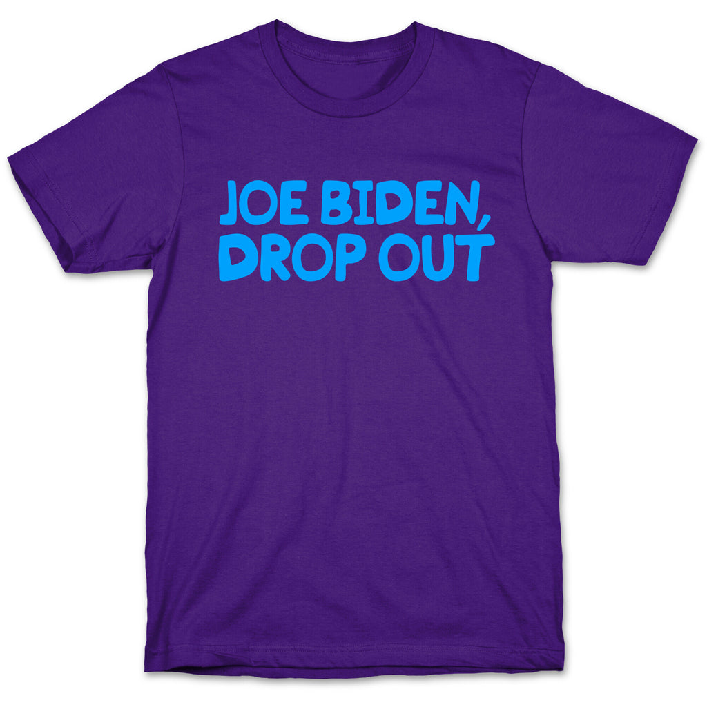 Joe Biden, Drop Out T-Shirt