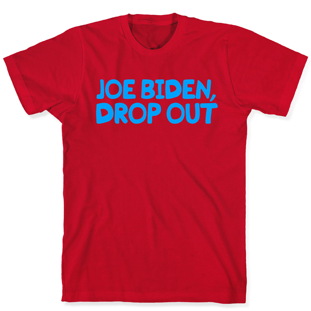 Joe Biden, Drop Out T-Shirt