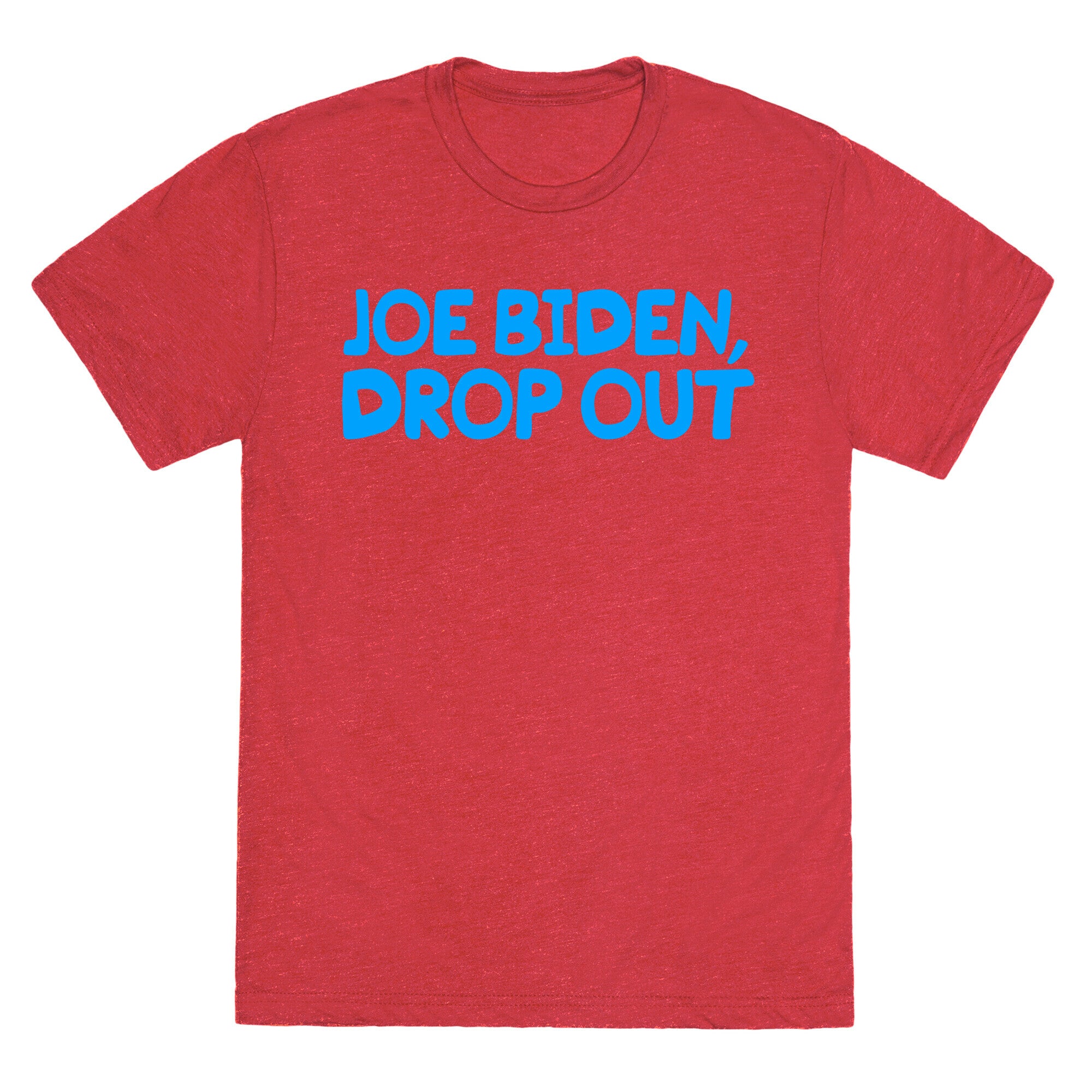 Joe Biden, Drop Out Unisex Triblend Tee
