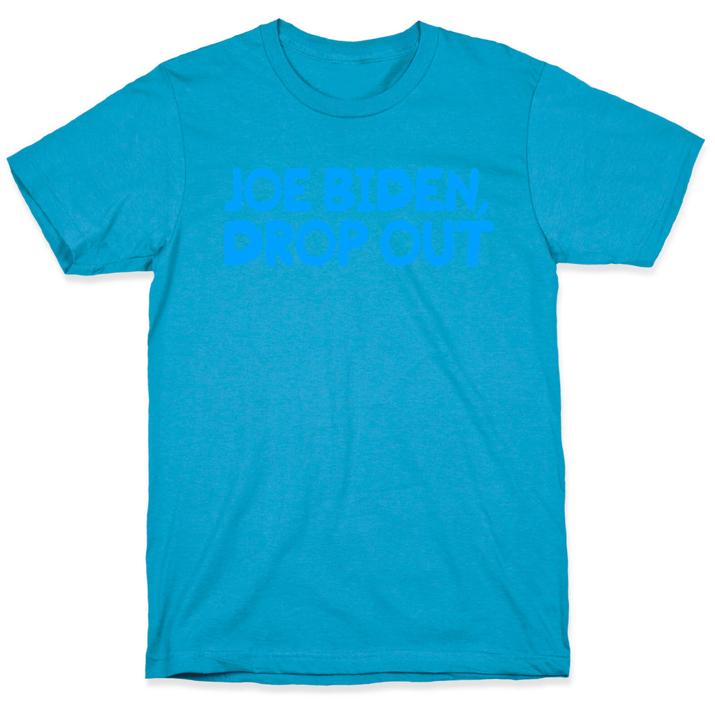 Joe Biden, Drop Out Unisex Triblend Tee