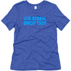 Joe Biden, Drop Out Womens Triblend Tee