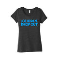 Joe Biden, Drop Out Womens Triblend Tee