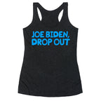Joe Biden, Drop Out Racerback Tank
