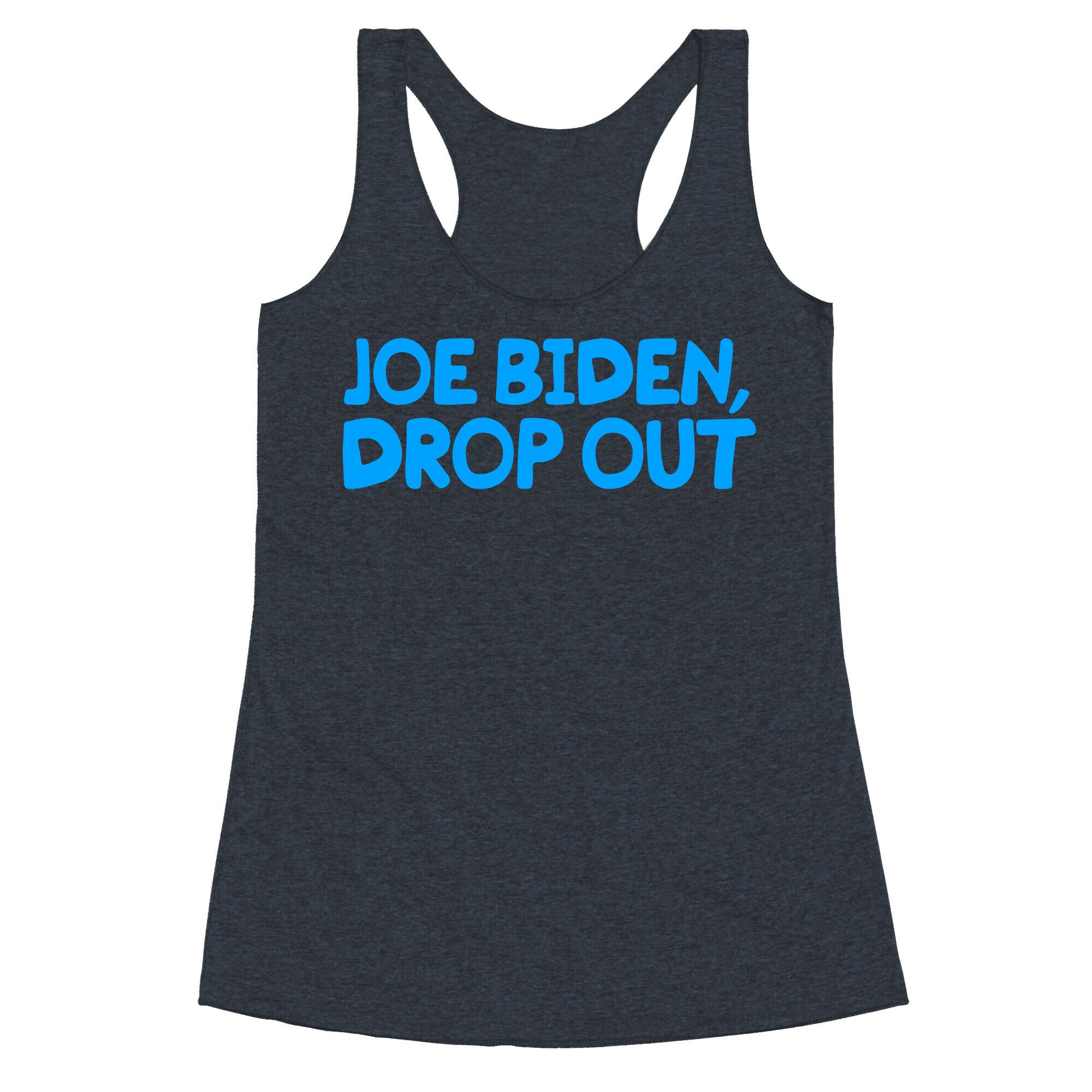 Joe Biden, Drop Out Racerback Tank