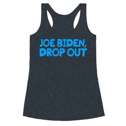 Joe Biden, Drop Out Racerback Tank